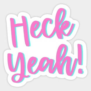 Heck Yeah! Sticker